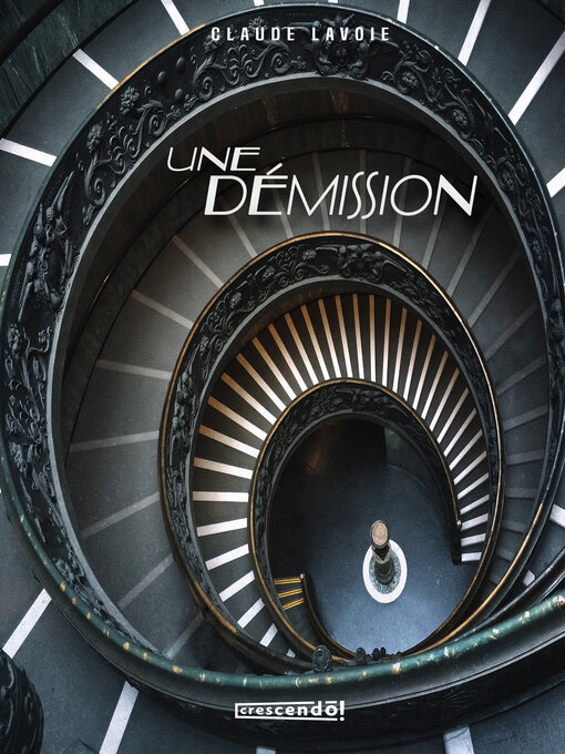 Title details for Une démission by Claude Lavoie - Available